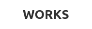 “WORKS”